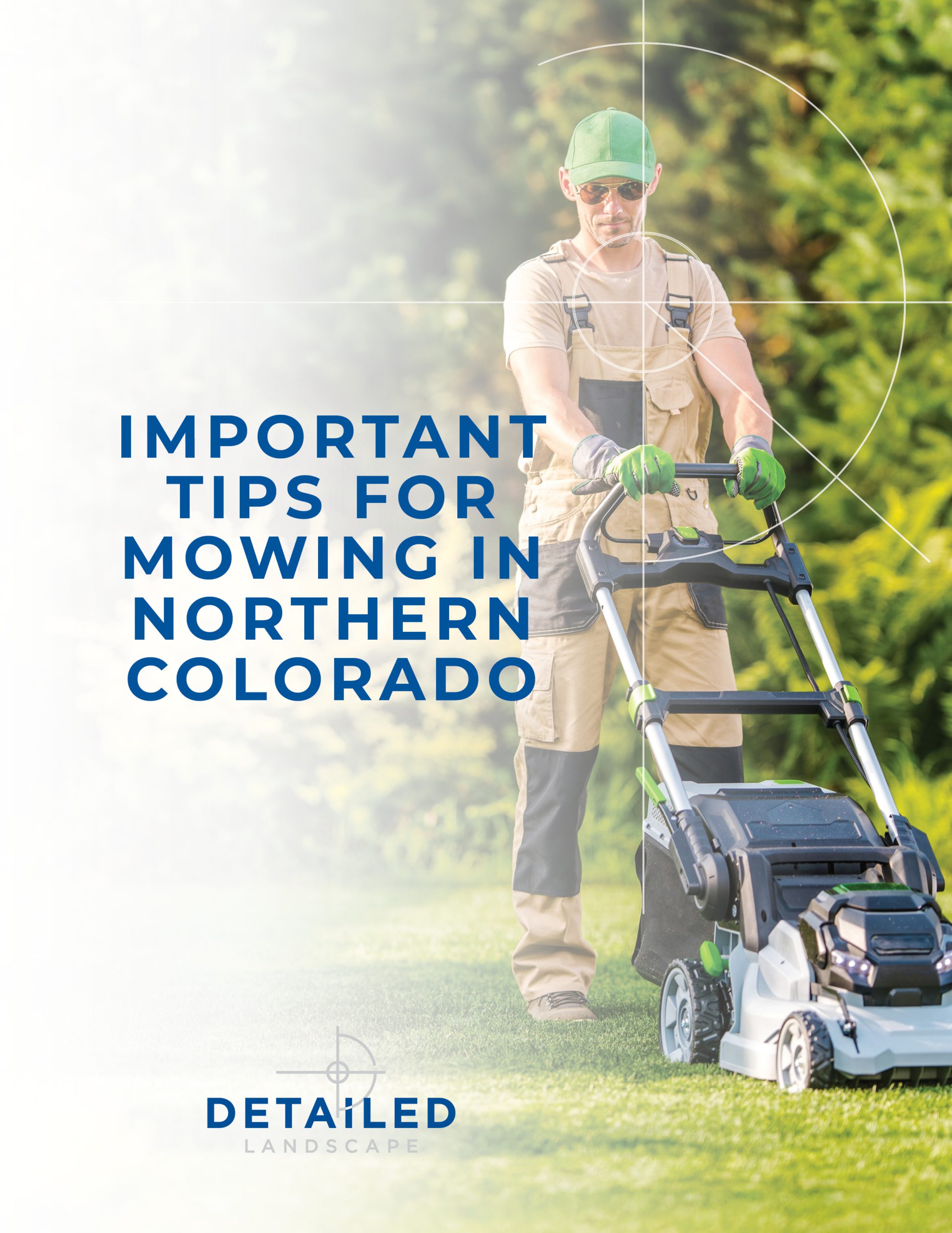 A person mowing a lawn. The text on the images says, "Important Tips for Mowing in Northern Colorado."